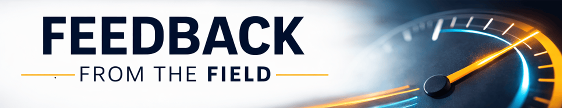 Feedback From The Field